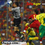 Malaysia Cup: Selangor vs Kedah